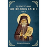 Guide to the Orthodox Faith Part 2