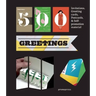 500 Greetings: Invitations, Postcards, Self-Promotional Material and Other Rsvp Ideas