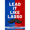 Lead It Like Lasso