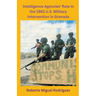 Intelligence Agencies' Role in the 1983 U.S. Military Intervention in Grenada