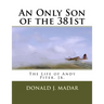 An Only Son of the 381st: The Life of Andy Piter, Jr.