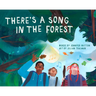 There's a Song in the Forest