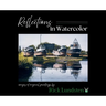Reflections in Watercolor: Images of Original Paintings