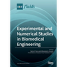 Experimental and Numerical Studies in Biomedical Engineering