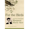 For the Birds: American Ornithologist Margaret Morse Nice