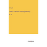 A Select Collection of Old English Plays: Vol. III