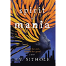 Spirit of Mania: Meant for Evil, Turned for Good A Novel