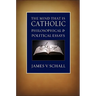 The Mind That Is Catholic: Philosophical & Political Essays