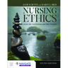 Nursing Ethics: Across the Curriculum and Into Practice