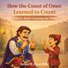 How the Count of Omer Learned to Count: A Story About Counting the Omer