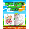 Happy Giraffe Coloring Book for kids: Cute Giraffes Play for Children Ages 3 to 10 - Coloring and Activity Book