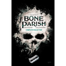 Bone Parish Complete Collection