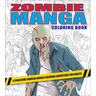 Zombie Manga Coloring Book: A Gruesome Undead Manga Coloring Adventure for Adults