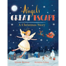 Angel's Great Escape: A Christmas Story