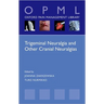Trigeminal Neuralgia and Other Cranial Neuralgias: A Practical Personalised Holistic Approach