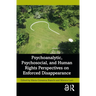Psychoanalytic, Psychosocial, and Human Rights Perspectives on Enforced Disappearance