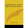 Brockden Brown And The Rights Of Women (1922)