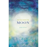 Writing Down the Moon: Poems & Art