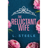 The Reluctant Wife: A Bodyguard - Princess Marriage of Convenience Romance (The Davenports Book 4)