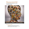 Pharmaceutical Self: The Global Shaping of Experience in an Age of Psychopharmacology