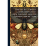 The day Butterflies and Duskflyers of New England, how to Find and Know Them