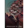 Rise To Fall