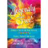 Joyously Free: Stories & Tips for LGBTQ+ People, Parents and Allies