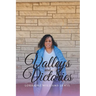 Valleys and Victories