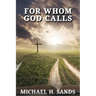 For Whom God Calls