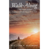 Walk-Along: A 5-Day a Week Journey through Scripture for an Entire Year