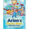 Arion's Theme Park Adventure