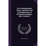 The Autobiography, Times, Opinions, and Contemporaries of Sir Egerton Brydges, Bart, Volume 2