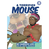 A Terrified Mouse