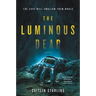 The Luminous Dead