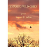 Chasing Wild Grief