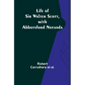 Life of Sir Walter Scott, with Abbotsford Notanda