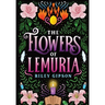 The Flowers of Lemuria