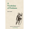 A Vocabulary of Powhatan