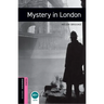 Oxford Bookworms Library: Mystery in London: Starter: 250-Word Vocabulary