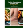 The RAD (Rare Adipose Disorder) Diet for Lipedema: A Beginner's 3-Week Step-by-Step Plan with Recipes & a 7-Day Meal Guide to Manage Symptoms