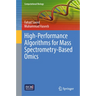 High-Performance Algorithms for Mass Spectrometry-Based Omics