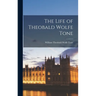 The Life of Theobald Wolfe Tone