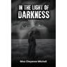 In The Light of Darkness (Revised Version)
