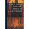 Custom Book of Cloistered Dominican Sisters of the Perpetual Rosary.
