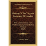 History Of The Virginia Company Of London: With Letters To And From The First Colony Never Before Printed (1869)