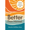 Better Than Normal: Virtues for an Off-Script Life