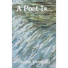 A Poet Is