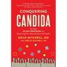 Conquering Candida: The New 30-Day Protocol for Restoring Your Microbiome and Health