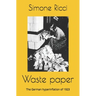 Waste paper: The German hyperinflation of 1923