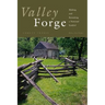 Valley Forge: Making and Remaking a National Symbol